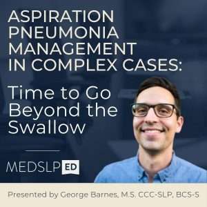 Aspiration Pneumonia Management in Complex Cases